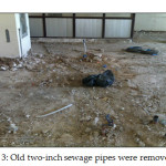 Figure 3: Old two-inch sewage pipes were removed